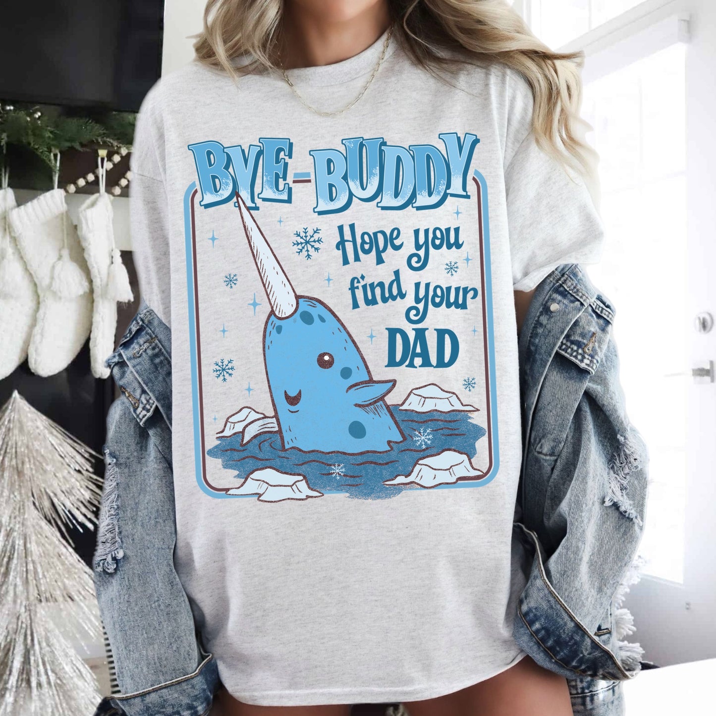 Bye Buddy Hope You Find Your Dad Shirt