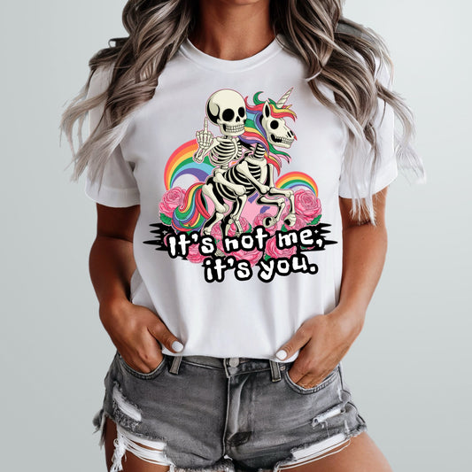 It's Not Me It's You Tee