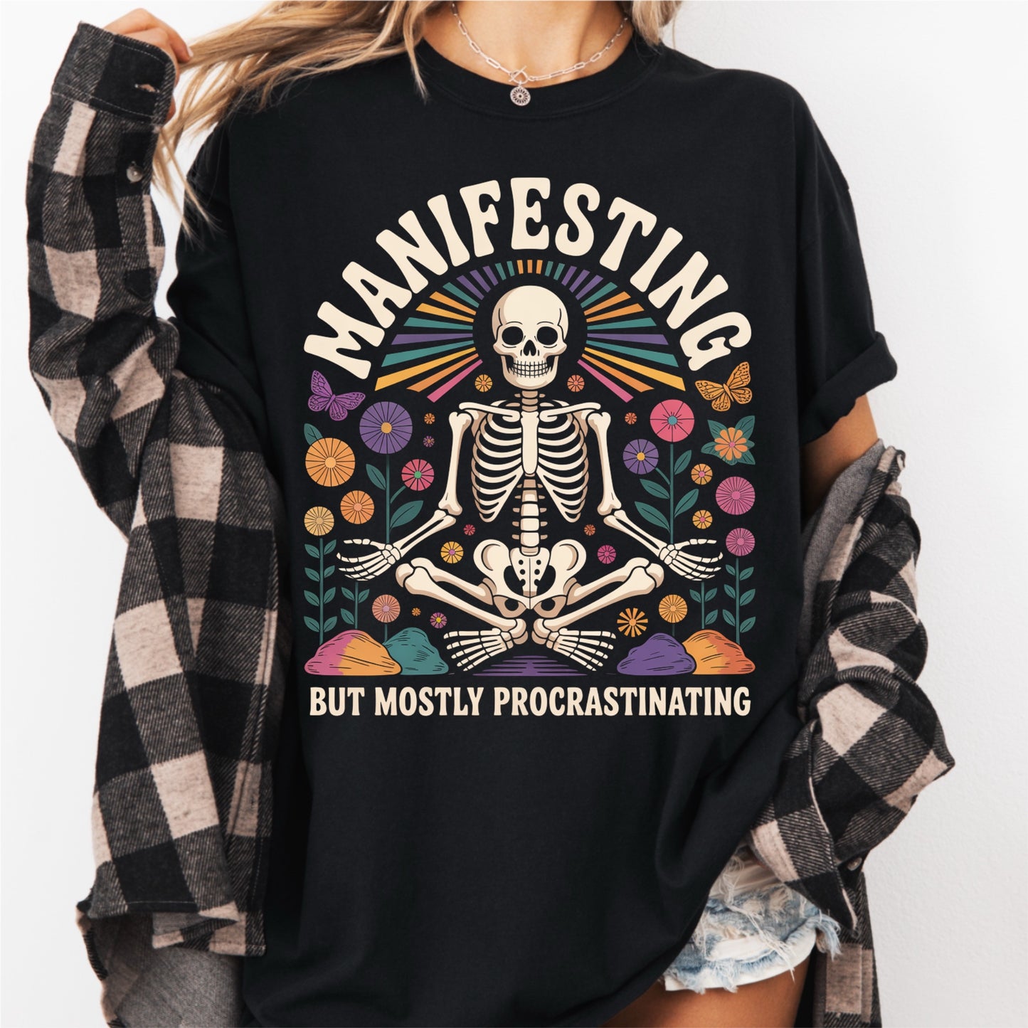 Manifesting But Mostly Procrastinating Tee
