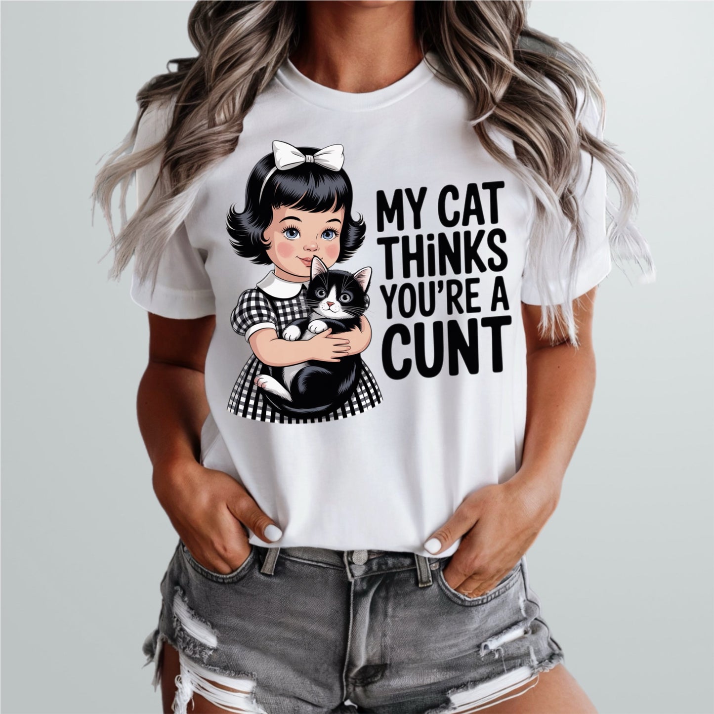 My Cat Thinks You're A Cunt Tee