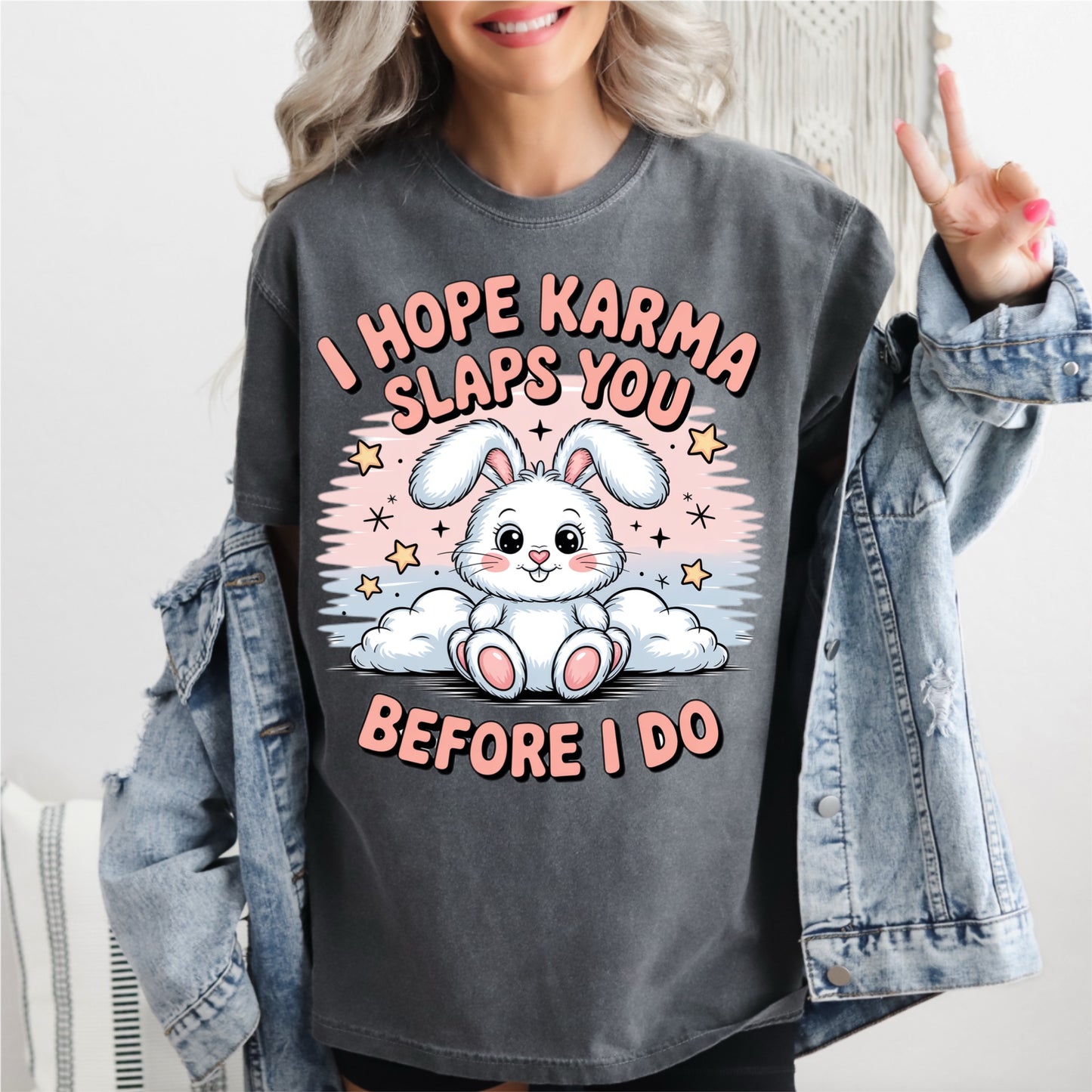 I Hope Karma Slaps You Before I Do Tee