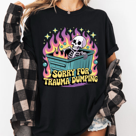 Sorry For Trauma Dumping Tee