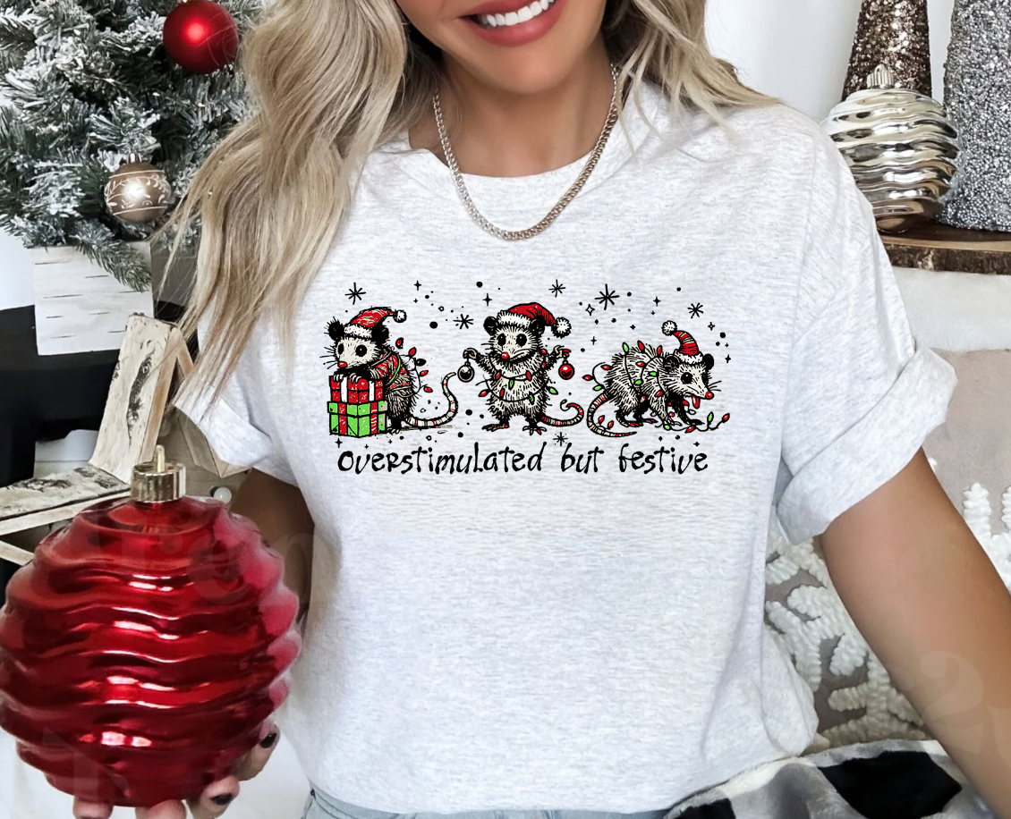 Overstimulated But Festive Shirt