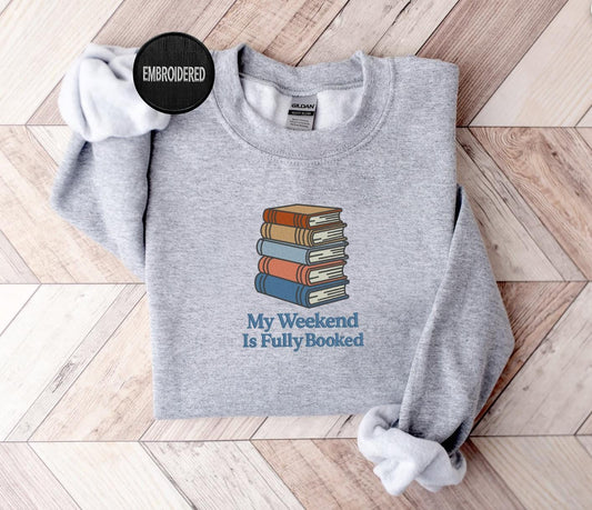 My Weekend Is Fully Booked Embroidered Sweatshirt