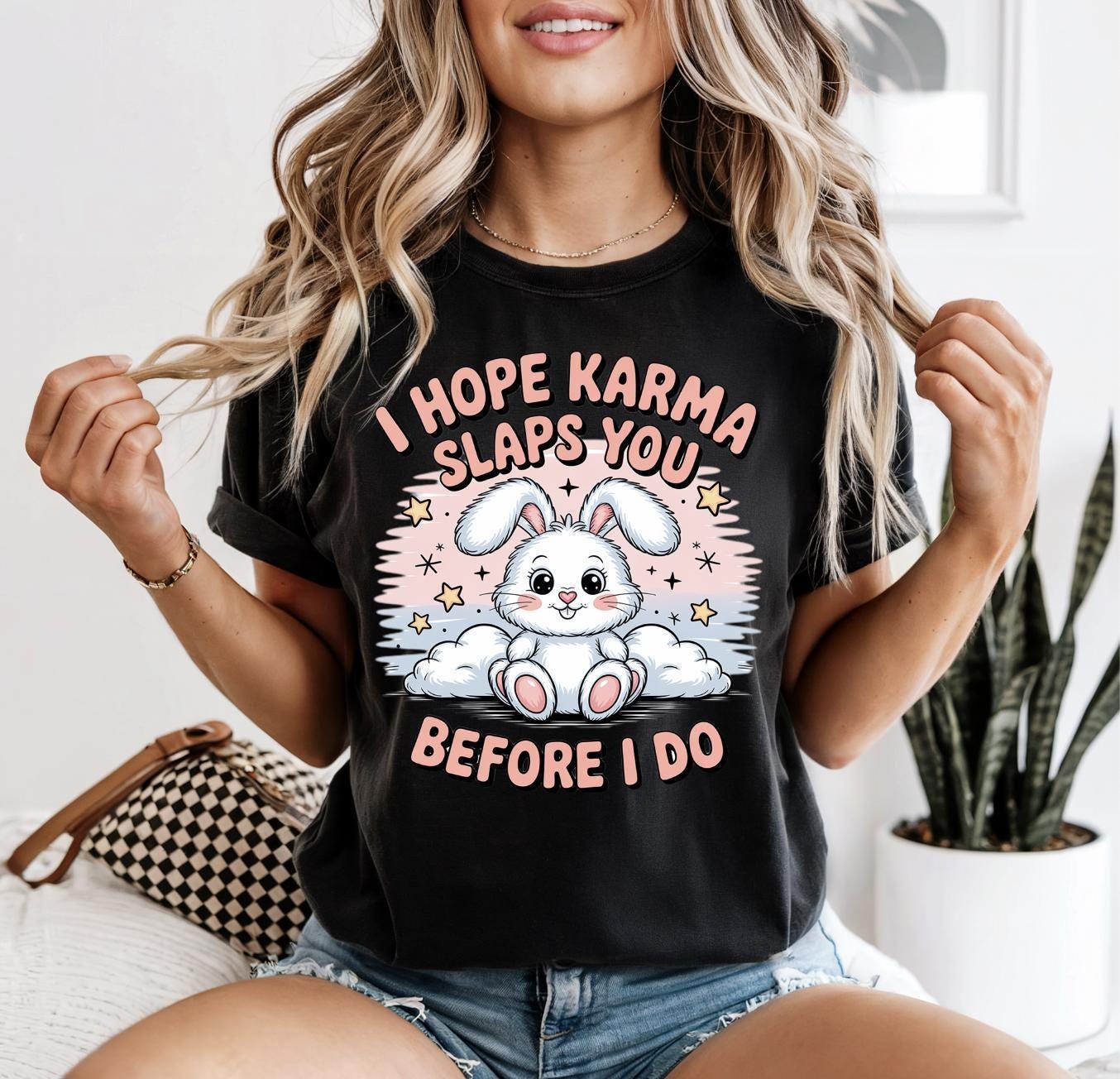 I Hope Karma Slaps You Before I Do Graphic Tee