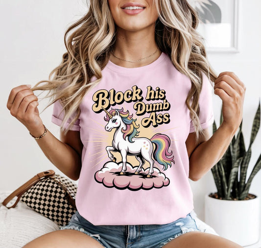 Block His Dumb Ass Graphic Tee