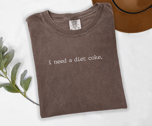 I Need A Diet Coke Graphic Tee