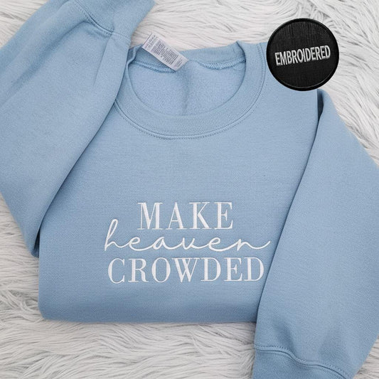 Make Heaven Crowded Embroidered Sweatshirt