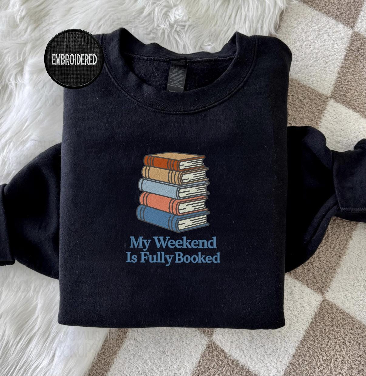 My Weekend Is Fully Booked Embroidered Sweatshirt