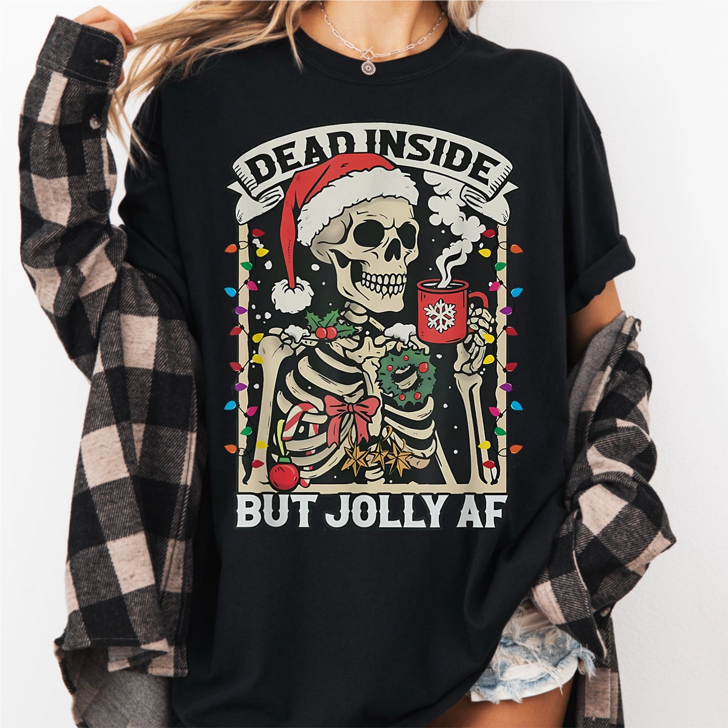 Dead Inside but Jolly AF Shirt