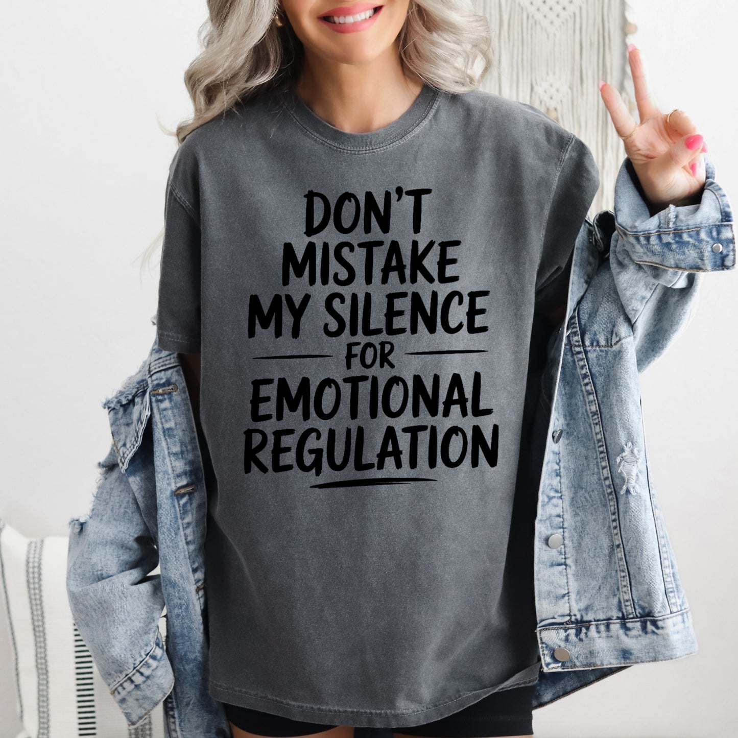 Don't Mistake My Silence For Emotional Disregulation Tee