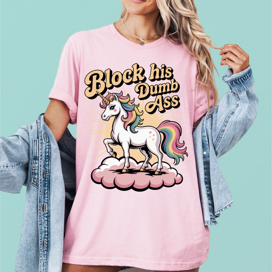 Block His Dumb Ass Tee