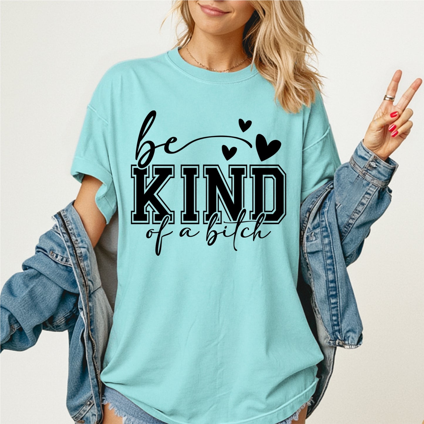 Be Kind of a Bitch Tee