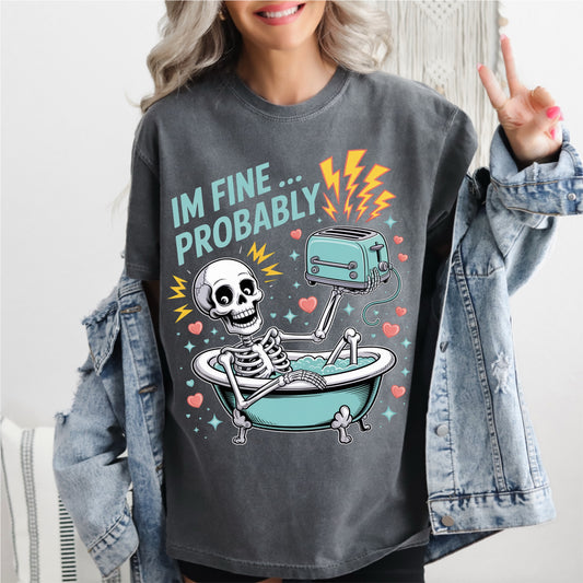 I'm Fine Probably Tee