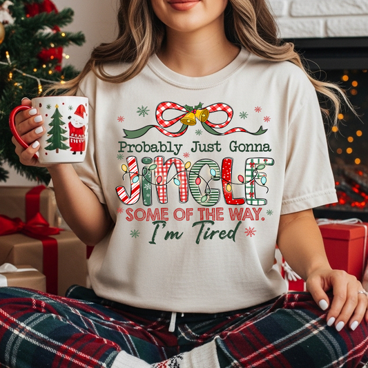 Probably Just Gonna Jingle Some of the Way Im Tired Shirt