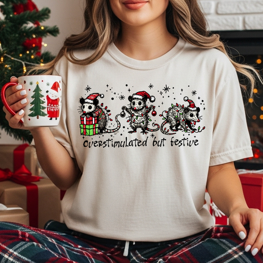 Overstimulated But Festive Shirt