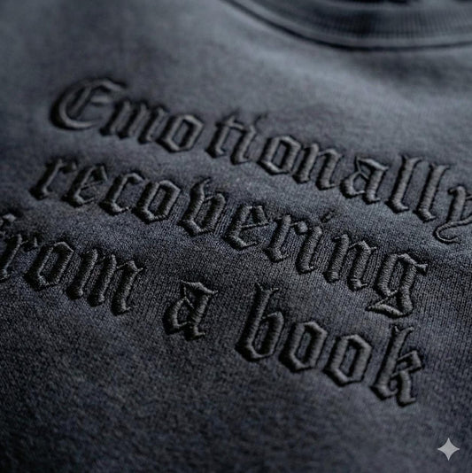 Emotionally Recovering From a Book Embroidered Sweatshirt