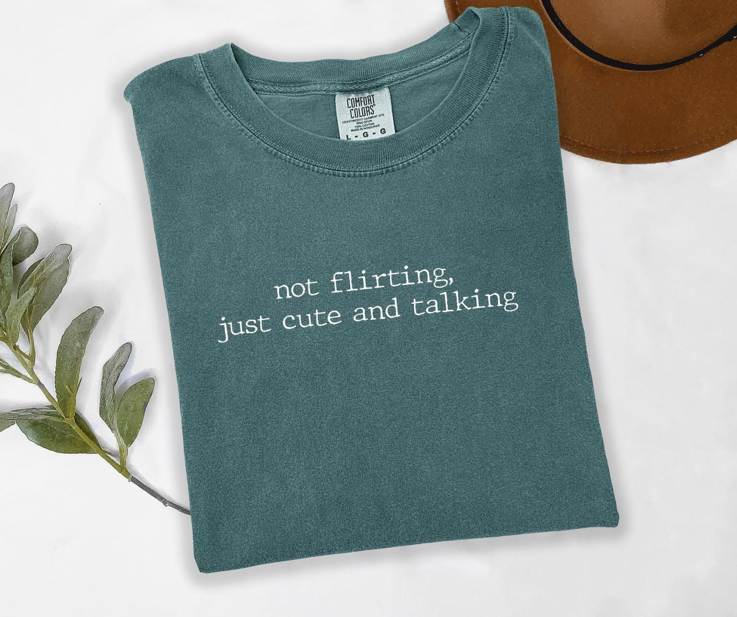 Not Flirting Just Hot And Talking Graphic Tee